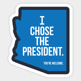 I Chose the President -  Arizona - Battleground State Sticker